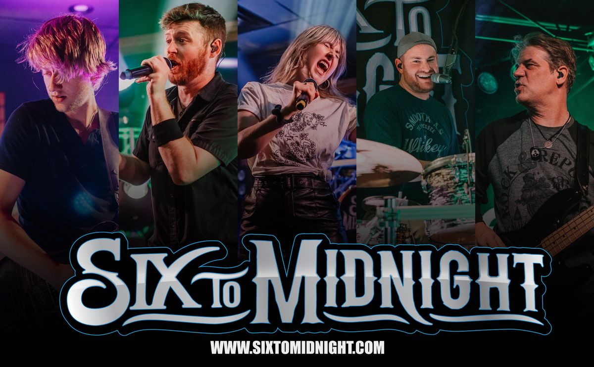 SIX TO MIDNIGHT at the MAXX!