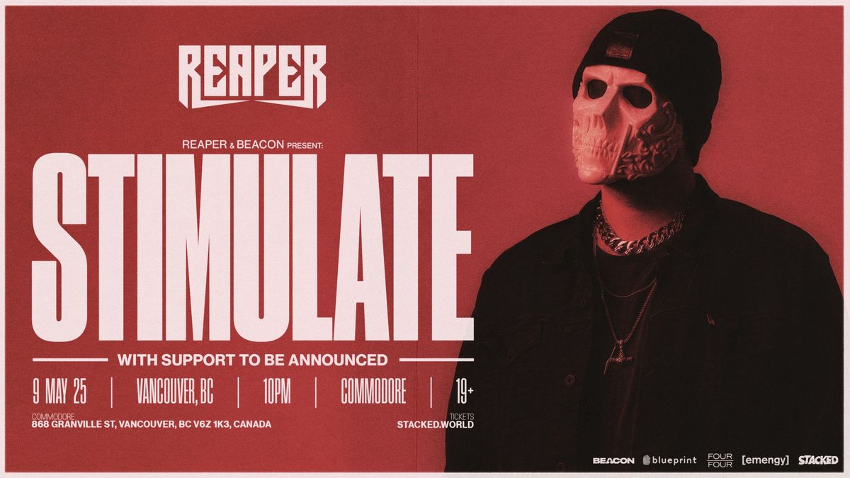 Reaper pres. STIMULATE (Vancouver)