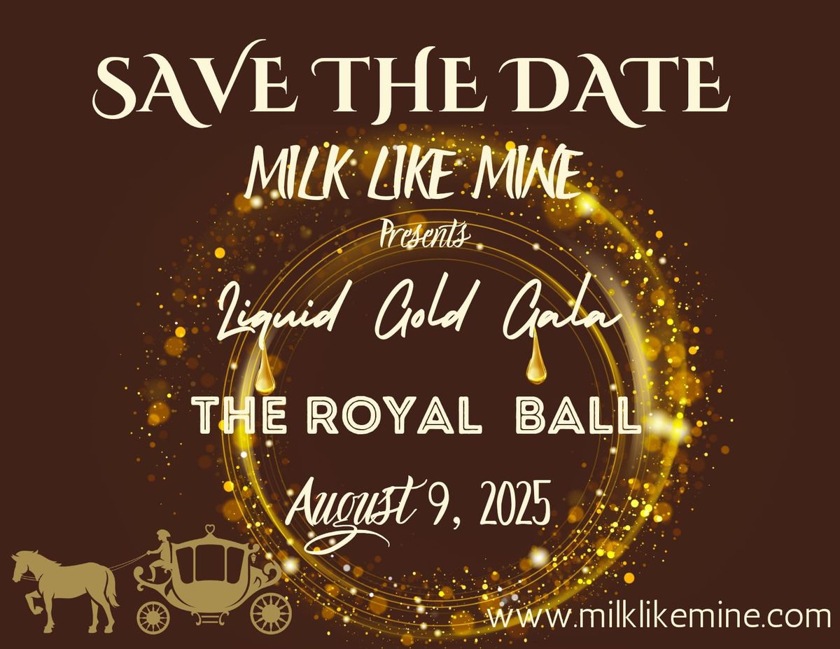 Liquid Gold Gala: The Royal Ball