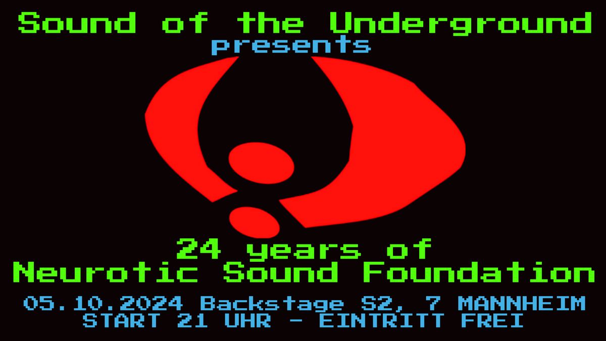 Sound of the Underground - 24 Years of Neurotic Sound Foundation