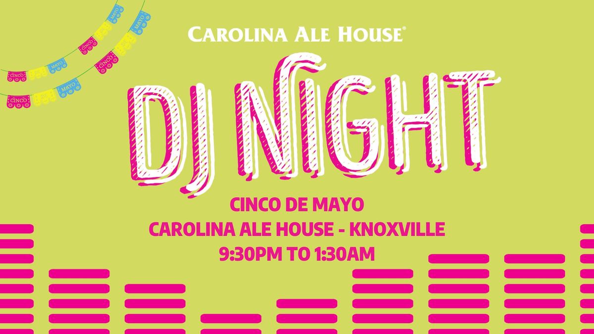 Cinco de Mayo + DJ Night