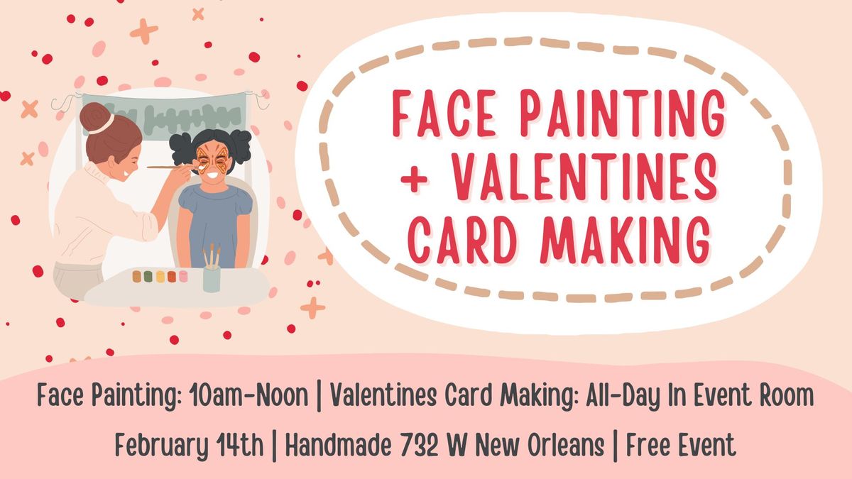 Valentine's Face Painting + Card Making 