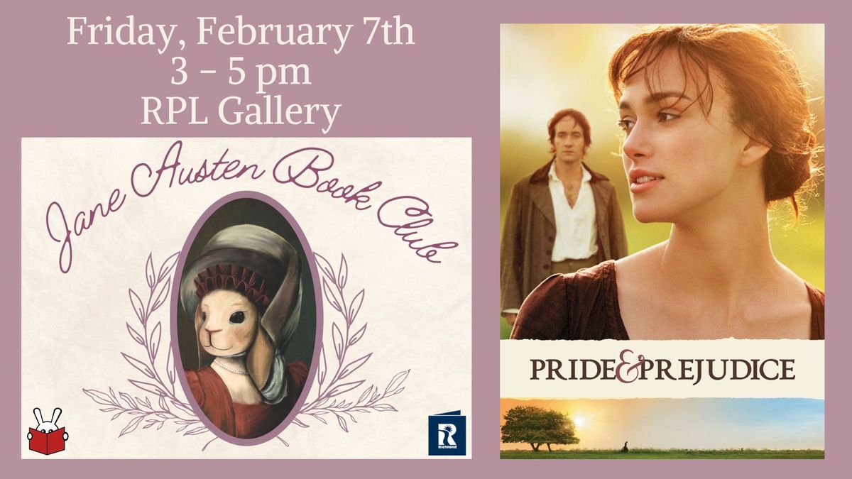 Jane Austen Book Club Movie Matinee: Pride & Prejudice (2005, rated PG)