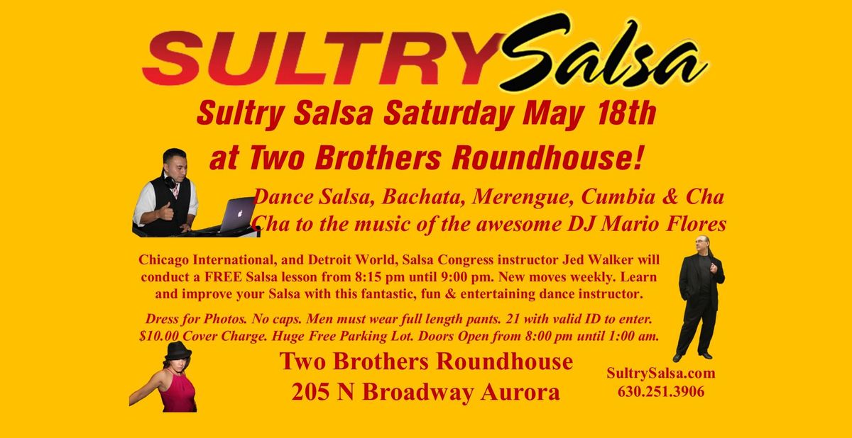 ONE NIGHT ONLY! Sultry Salsa Saturday May 18th with El Bar\u00f3n, Jed Walker at Two Brothers Roundhouse