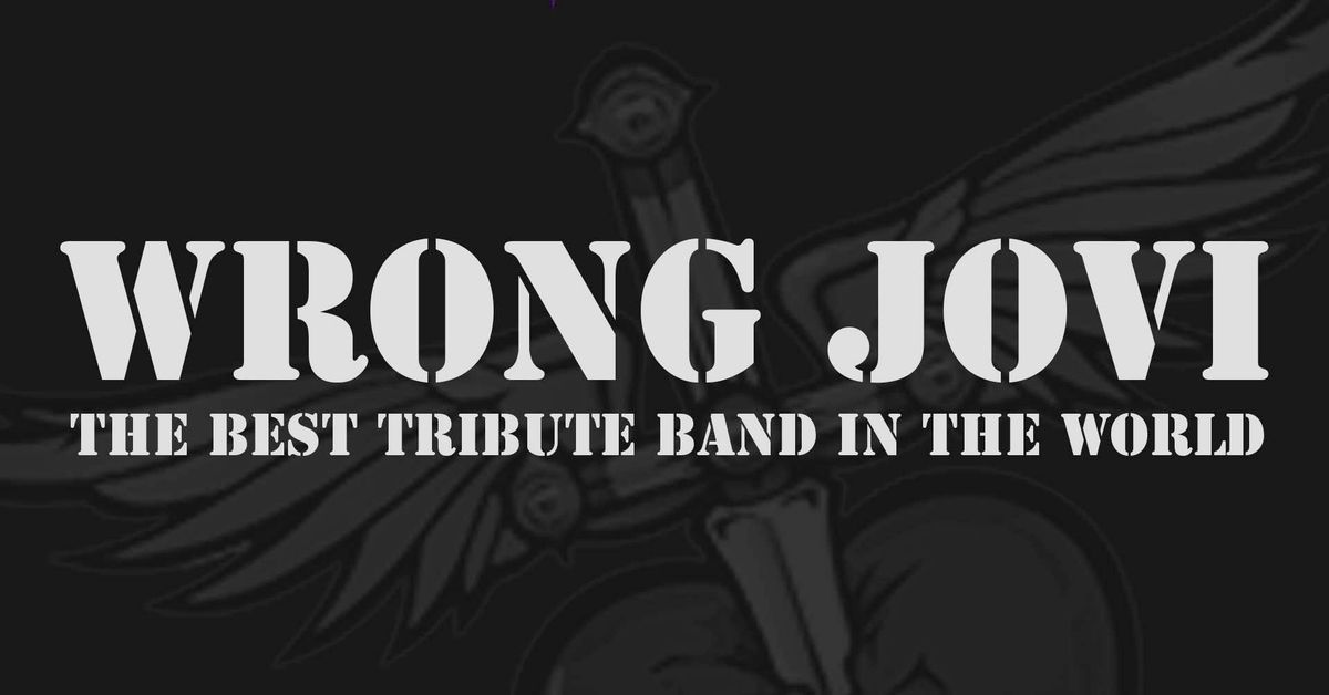 WRONG JOVI - The no.1 BON JOVI tribute band