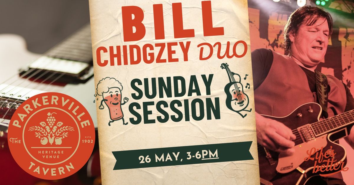 Sunday Session with Bill Chidgzey Duo