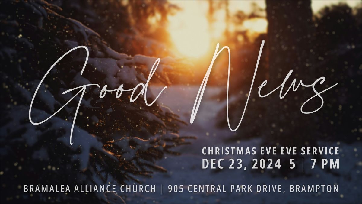 Good News - Christmas Eve Eve Service