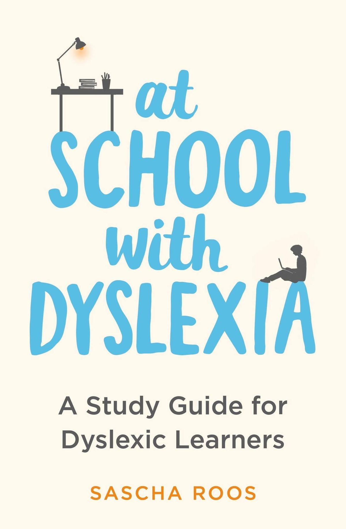 BOOK LAUNCH: At School with Dyslexia by Sascha Roos