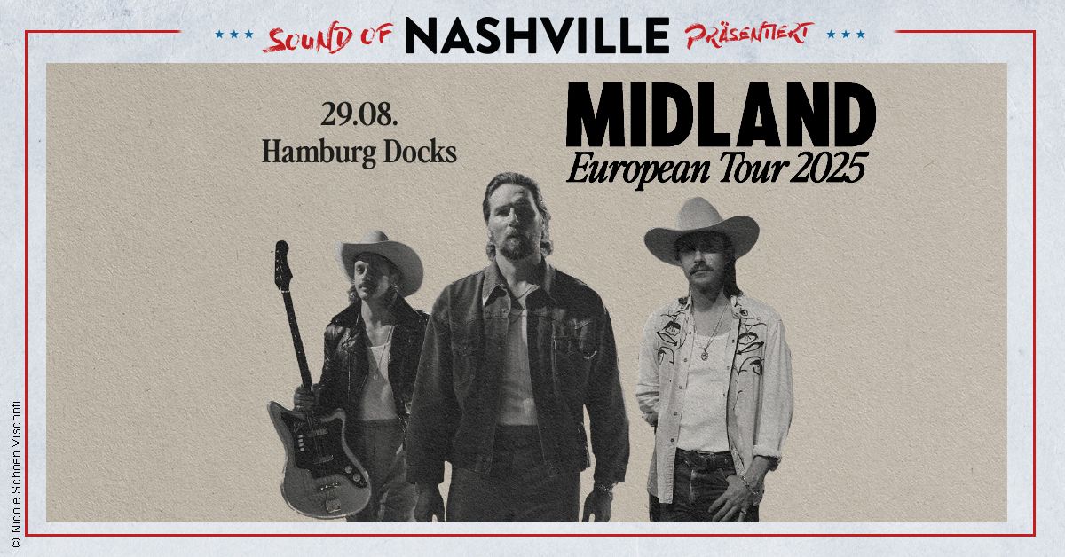 Sound of Nashville pr\u00e4sentiert: Midland I Hamburg