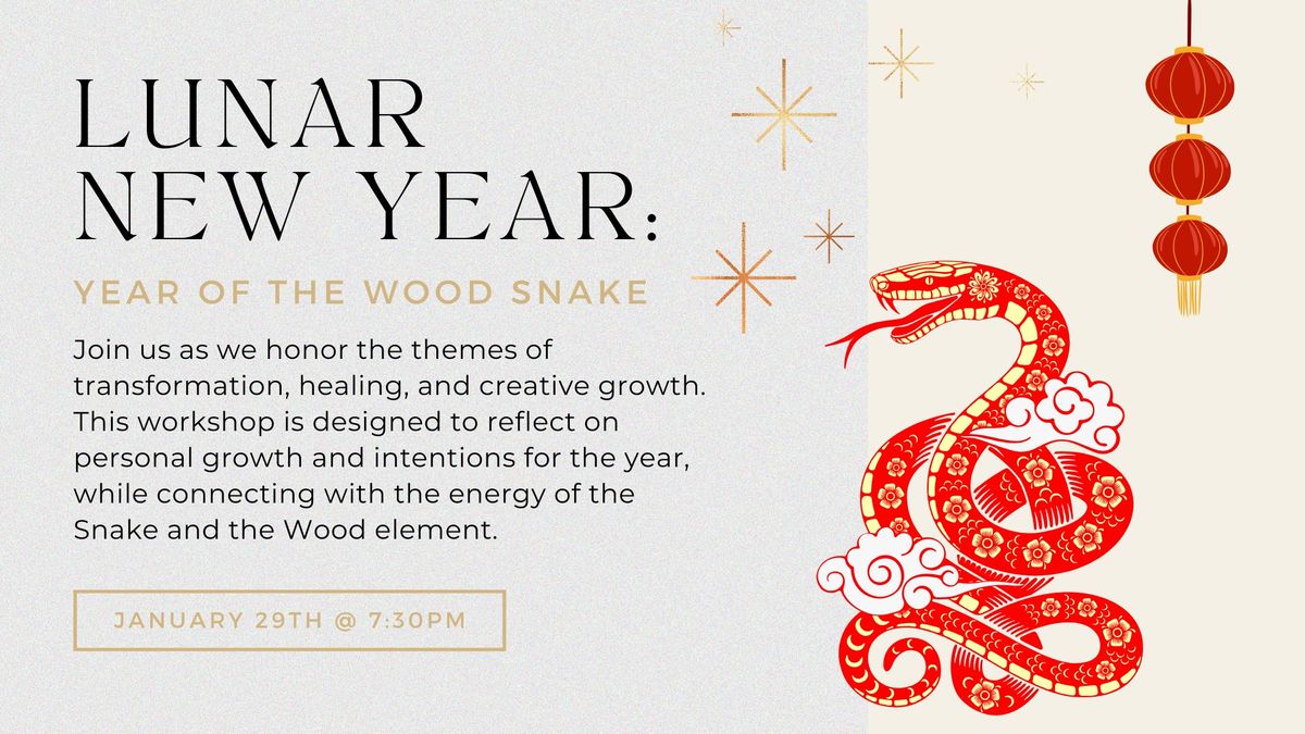 Lunar New Year: The Year of the Wood Snake