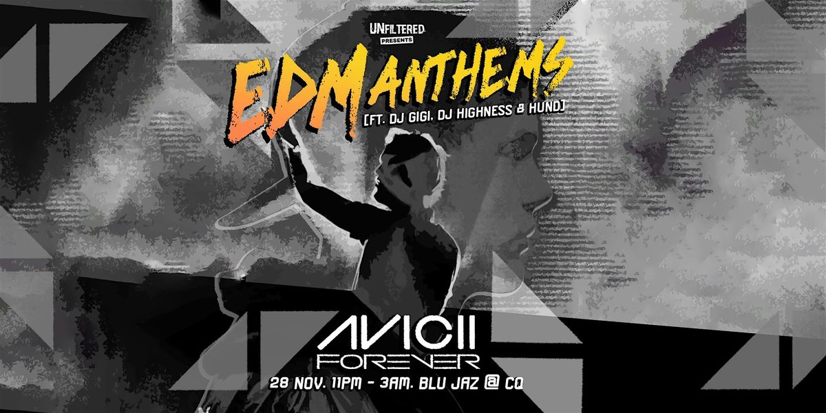 EDM Anthems: Avicii Tribute by UnfilteredPresents (28 November 2025,Friday)
