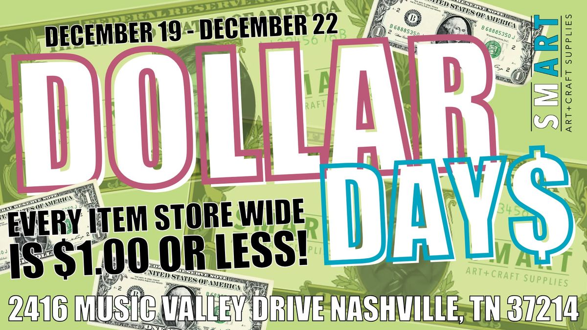 DOLLAR DAY$! Every item STORE WIDE is $1.00 or less.