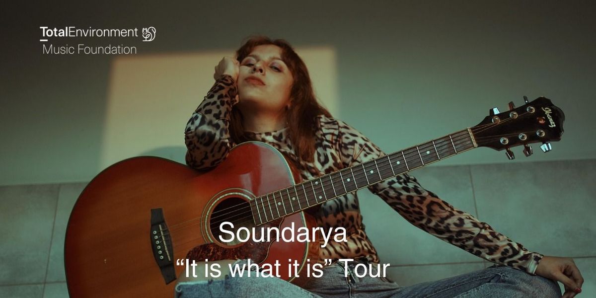 Soundarya "It is what it is" Tour