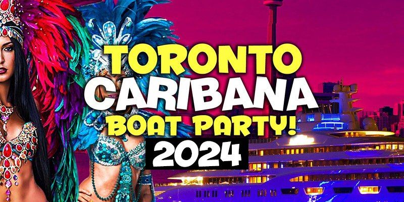 Toronto Caribana Boat Party 2024 (Official Page)