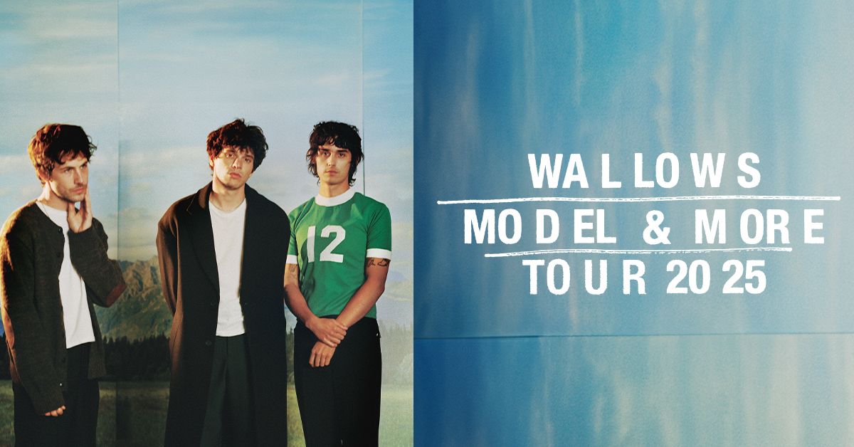 WALLOWS: Model & More Tour