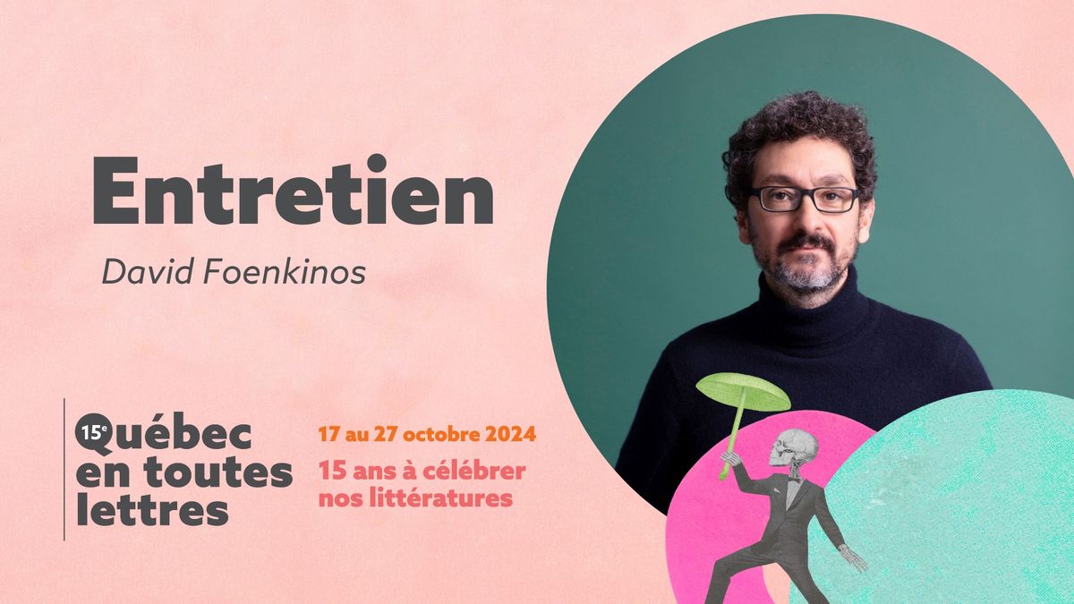 COMPLET - Entretien avec David Foenkinos