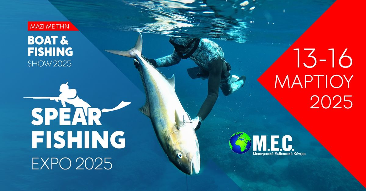 SPEARFISHING EXPO 2025 - \u0388\u03ba\u03b8\u03b5\u03c3\u03b7 \u03a8\u03b1\u03c1\u03bf\u03c4\u03bf\u03cd\u03c6\u03b5\u03ba\u03bf\u03c5 & \u0395\u03bb\u03b5\u03cd\u03b8\u03b5\u03c1\u03b7\u03c2 \u039a\u03b1\u03c4\u03ac\u03b4\u03c5\u03c3\u03b7\u03c2