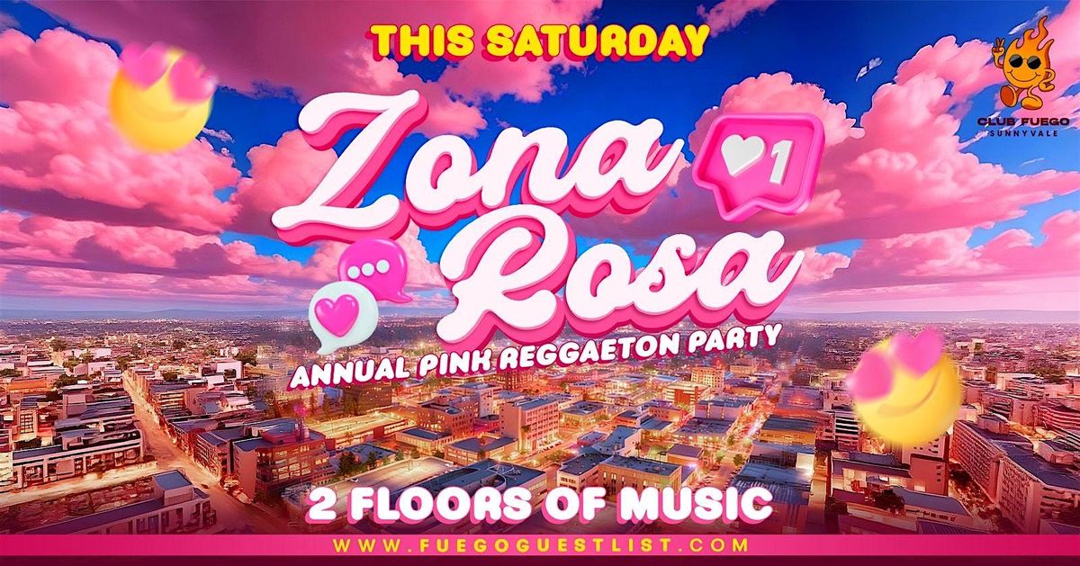 Este Sabado \u2022 Zona Rosa \u2022 Reggaeton Party  @ Club Fuego \u2022 Free guest List
