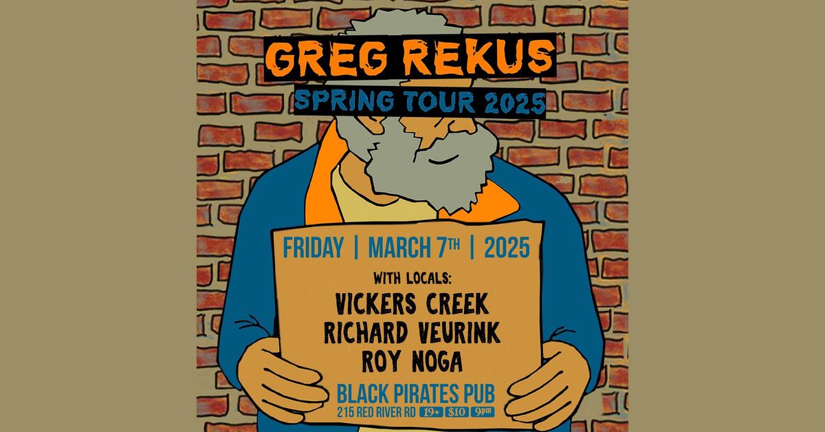 GREG REKUS (Winnipeg, MB) w\/ Locals @ Black Pirates Pub