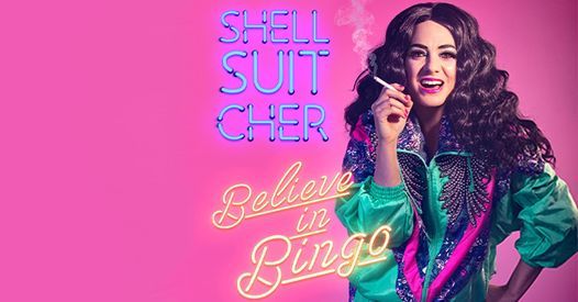 Shell Suit Cher: Believe in Bingo