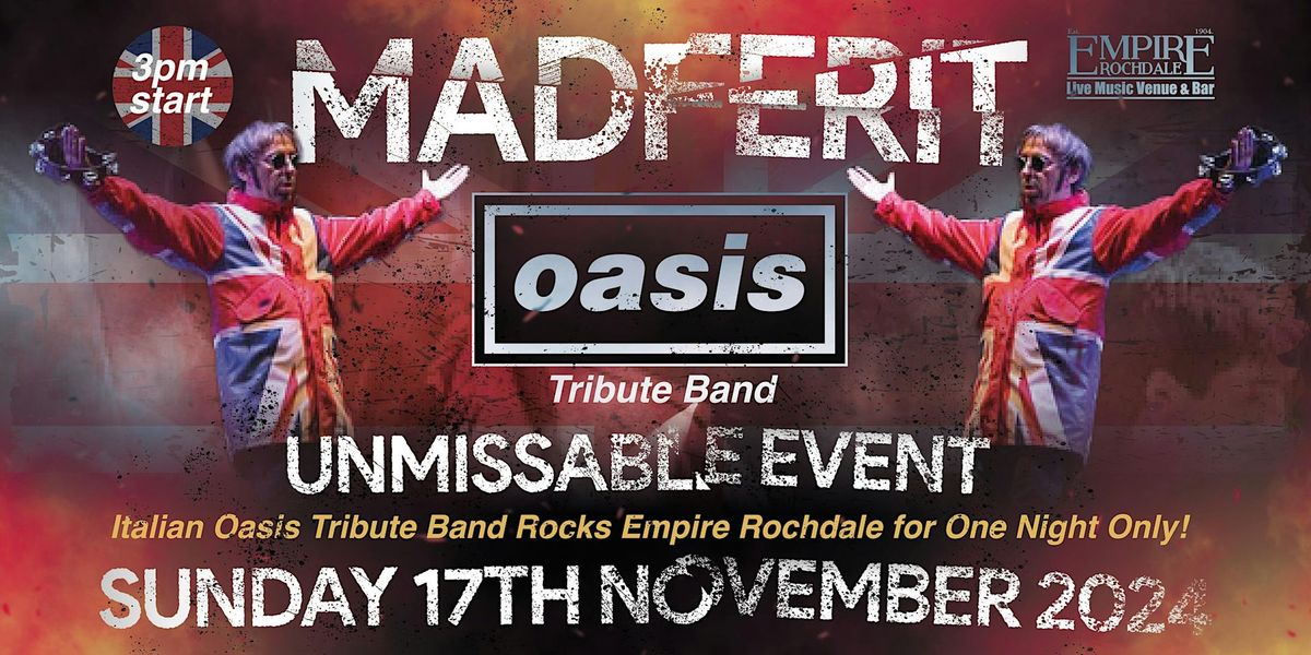 Madferit Oasis Tribute Band (Free Family Sunday Tribute Show)