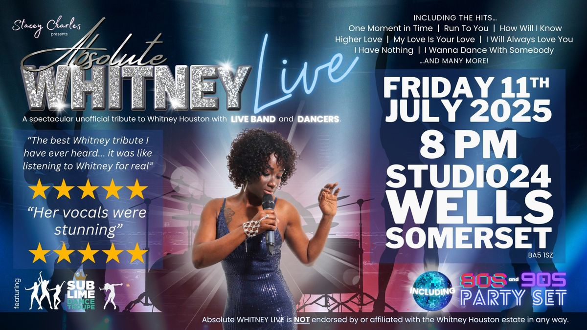 Absolute WHITNEY LIVE at Studio24 (Wells, Somerset, UK) - Friday 11th July 2025 8pm