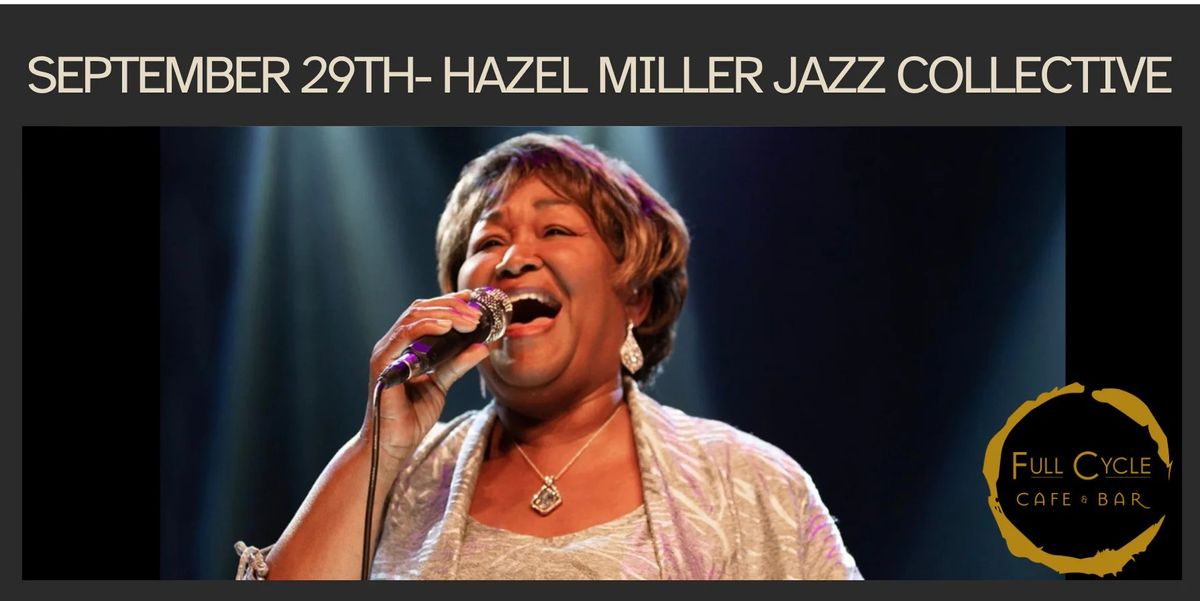 JAZZ SUPPER CLUB SERIES | The Hazel Miller Jazz Collective