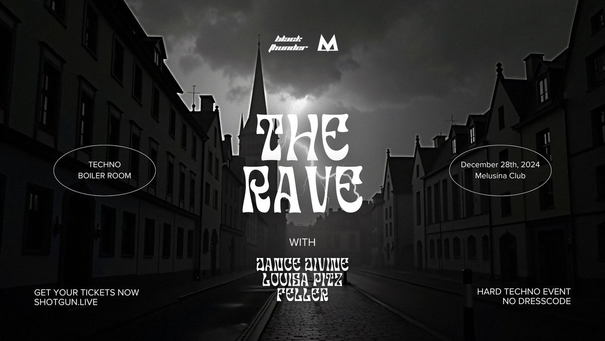 THE RAVE @ MELUSINA W\/ DANCE DIVINE , LOUISA PITZ , FELLER