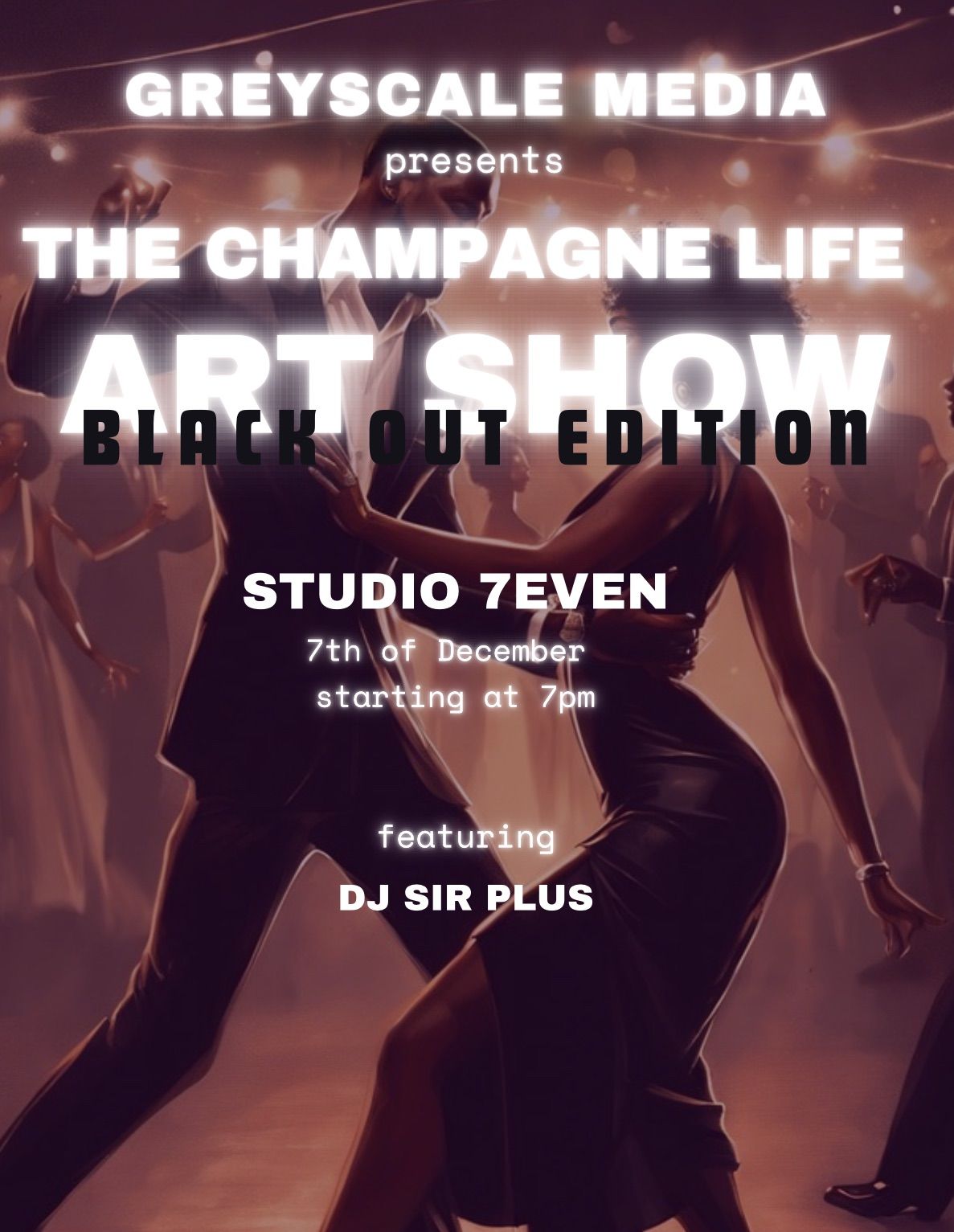 The Champagne Life Art Show (Blackout Edition)