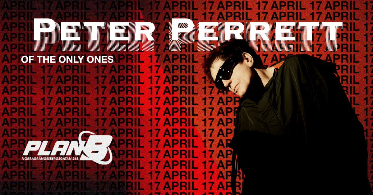 Peter Perrett \/\/ Live at Plan B \u2013 Malm\u00f6