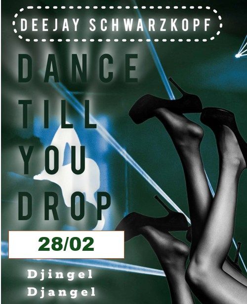 DANCE 'TILL YOU DROP WITH DJ SCHWARZKOPF