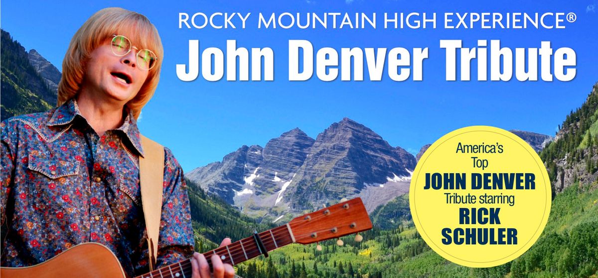 Rocky Mountain High Experience - A Tribute To John Denver