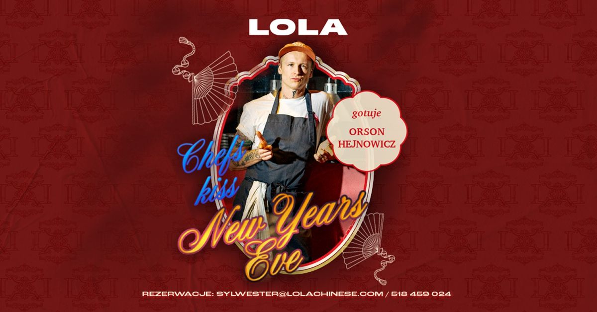 Chef's Kiss with Orson Hejnowicz \u65b0\u5e74 New Year's Eve at LOLA