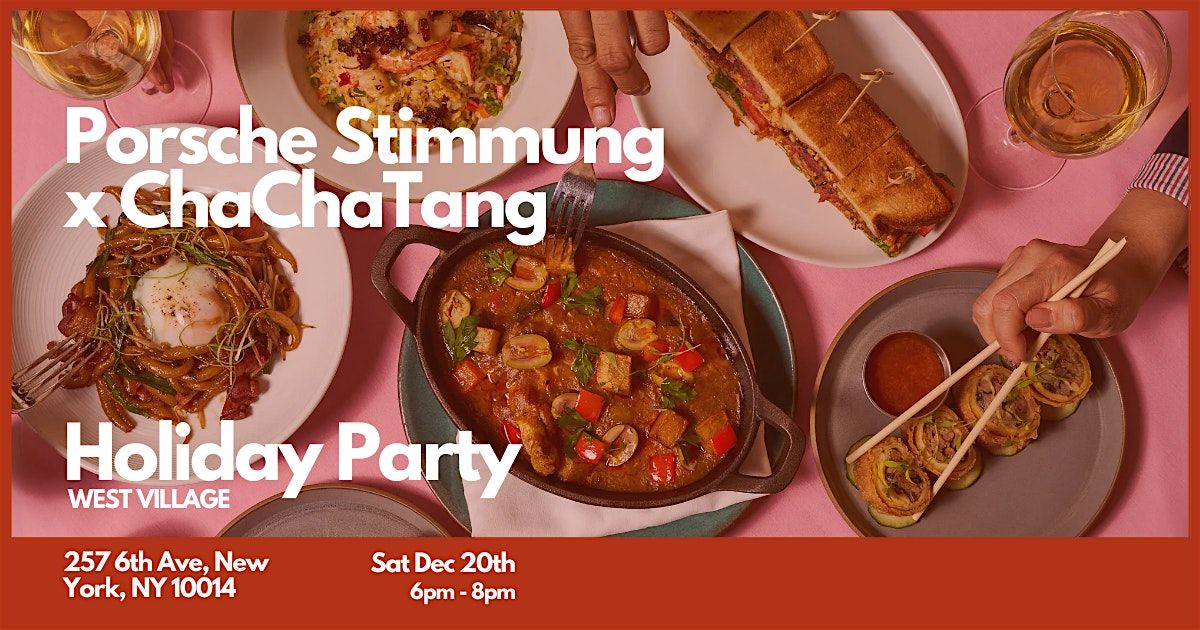 Porsche Stimmung x ChaChaTang NYC Holiday Party