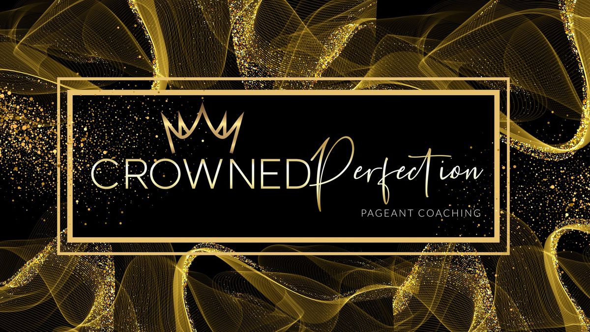 Crowned Academy Pageant Bootcamp