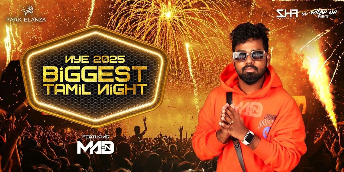 NYE 2025 - BIGGEST TAMIL NIGHT, CHENNAI