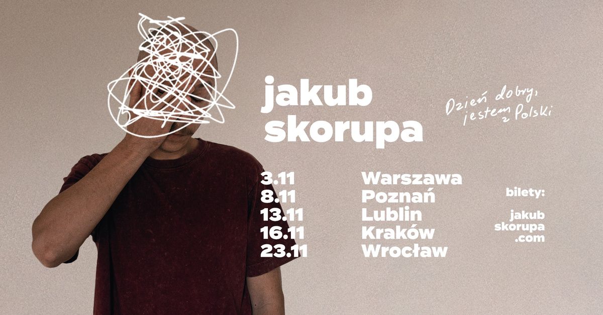 Lublin | Jakub Skorupa | Dzie\u0144 dobry, jestem z Polski