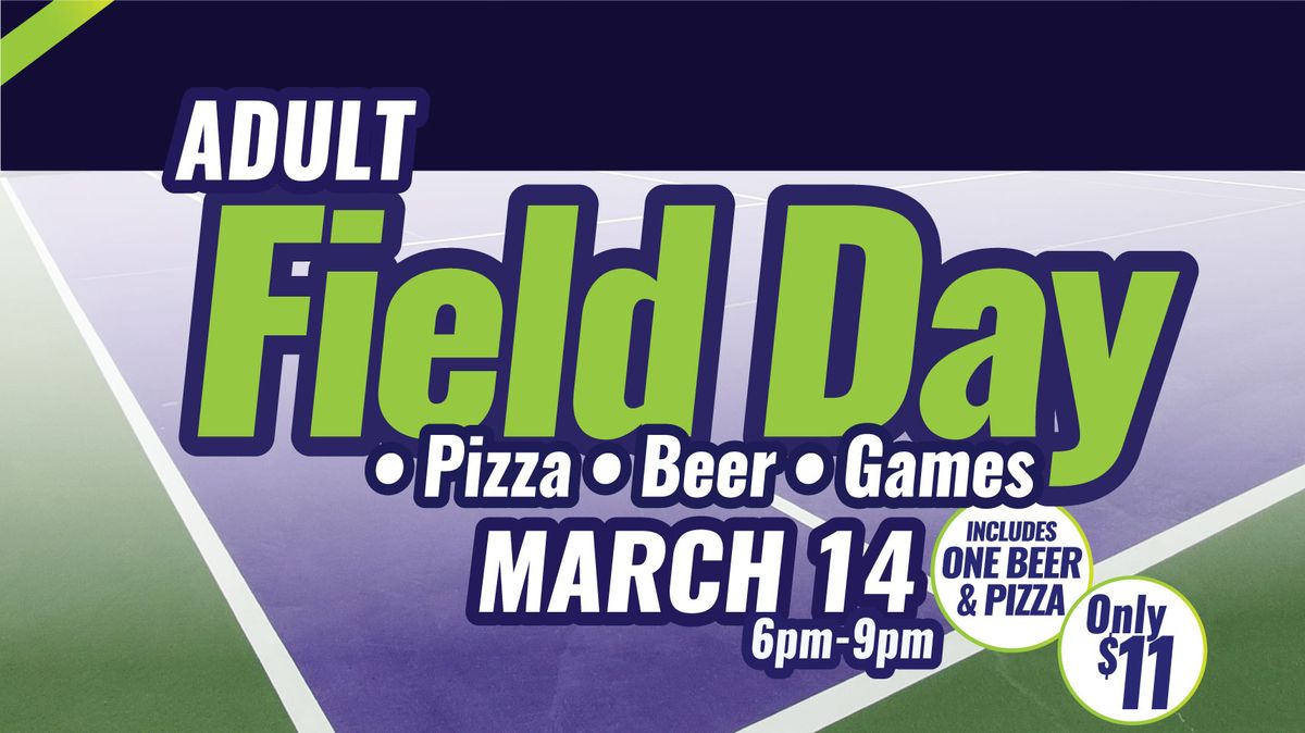 Adult Field Day \u2013 Games, Pizza & Beer!