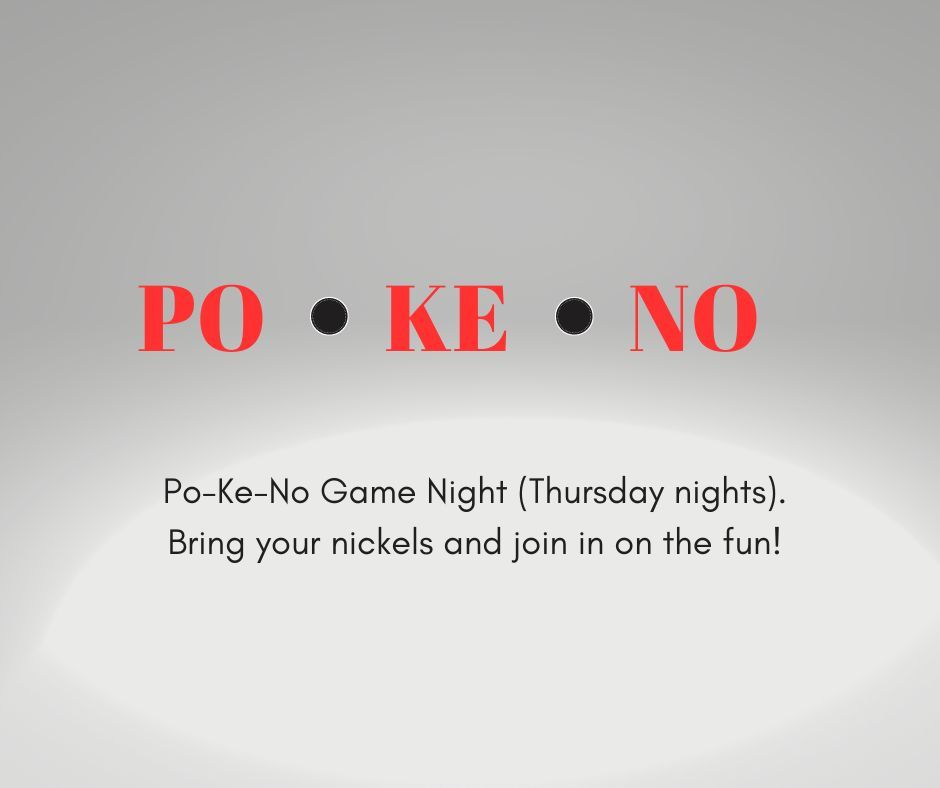 Po-Ke-No Game Night (Every Thursday Night)
