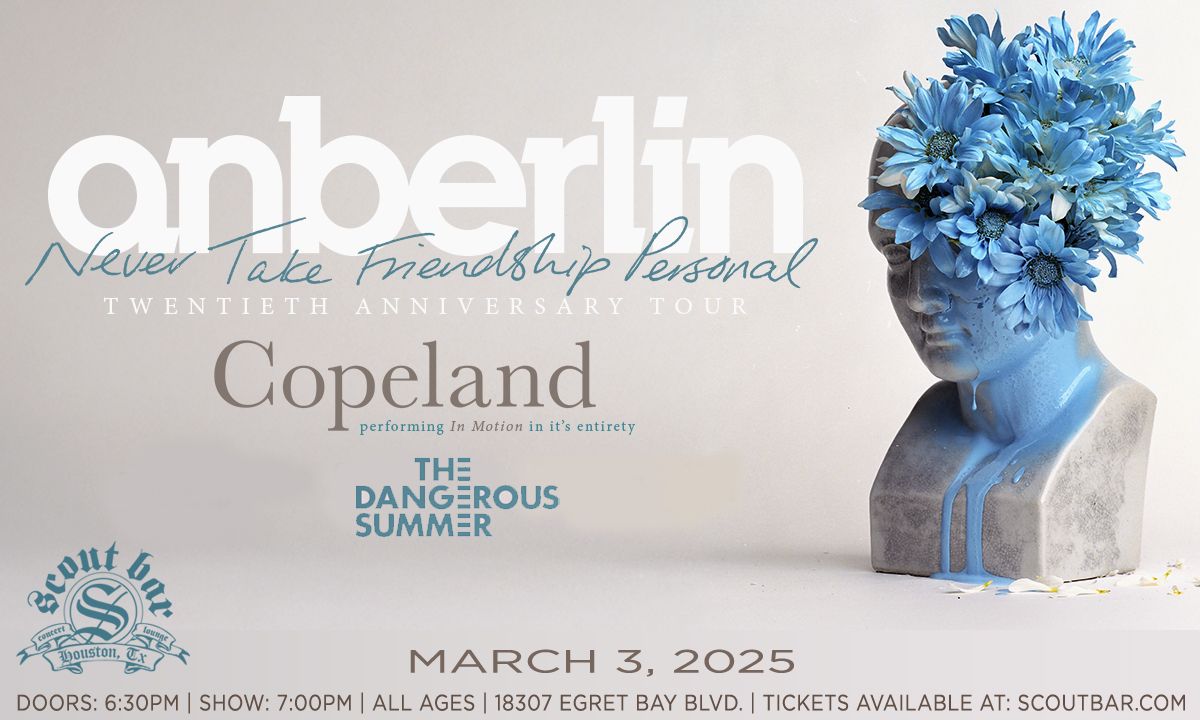 Anberlin "Never Take Friendship Personal" Twentieth Anniversary Tour w\/ Copeland & The Dangerous Sum