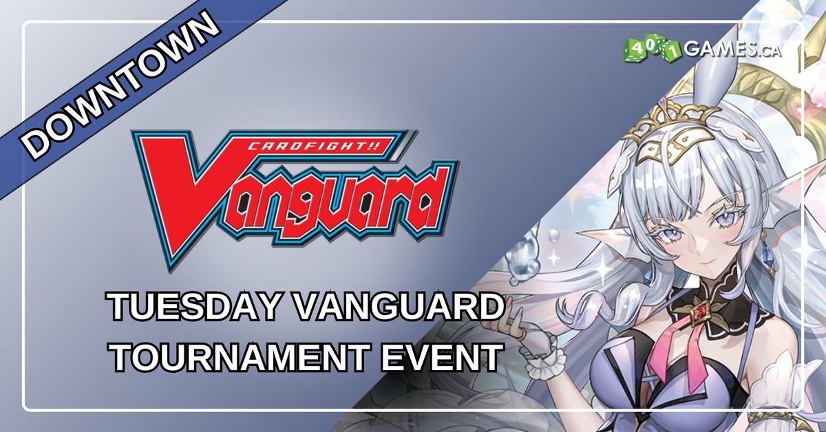 Downtown - Cardfight!! Vanguard - Tuesday Event