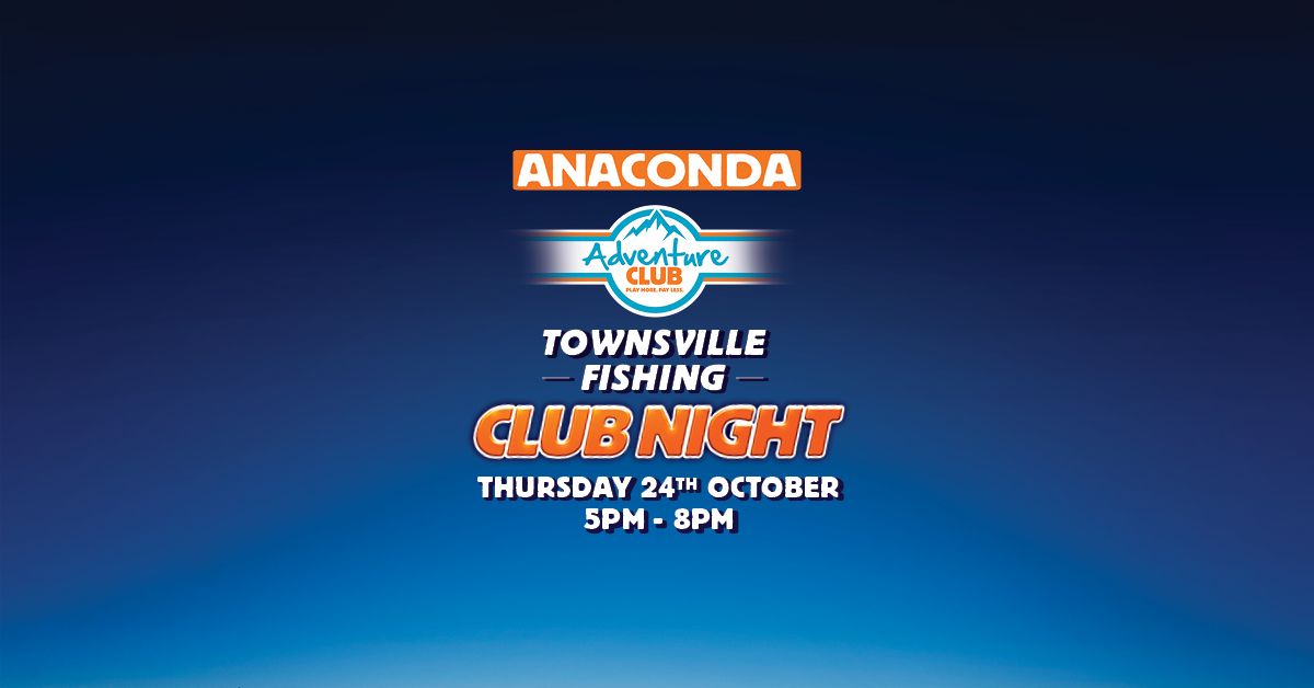 \ud83c\udfa3Townsville Fishing Club Night!