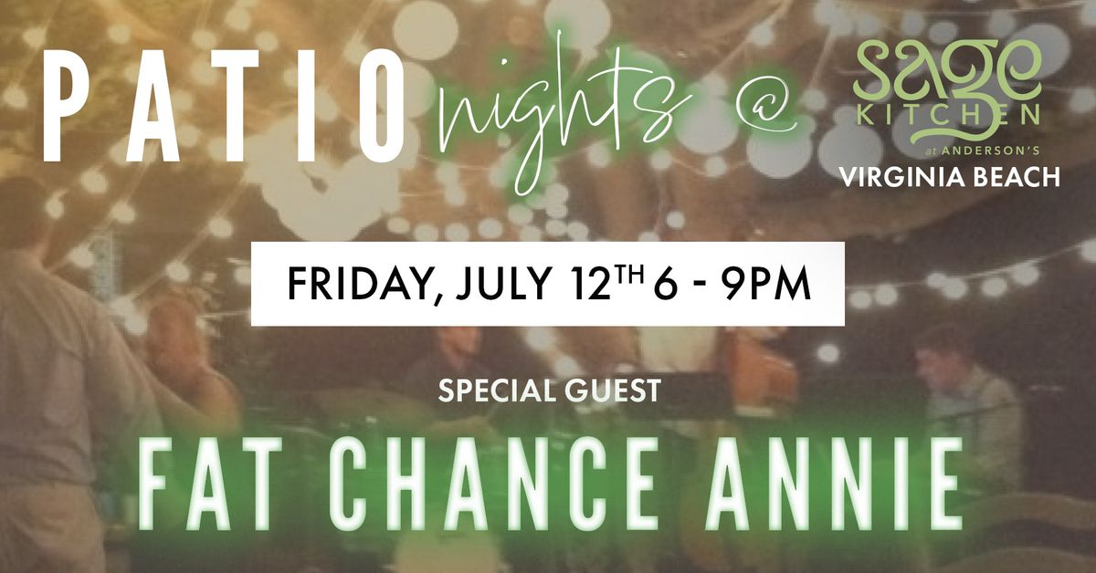 Patio Nights @ Sage Kitchen, Special Guest Fat Chance Annie