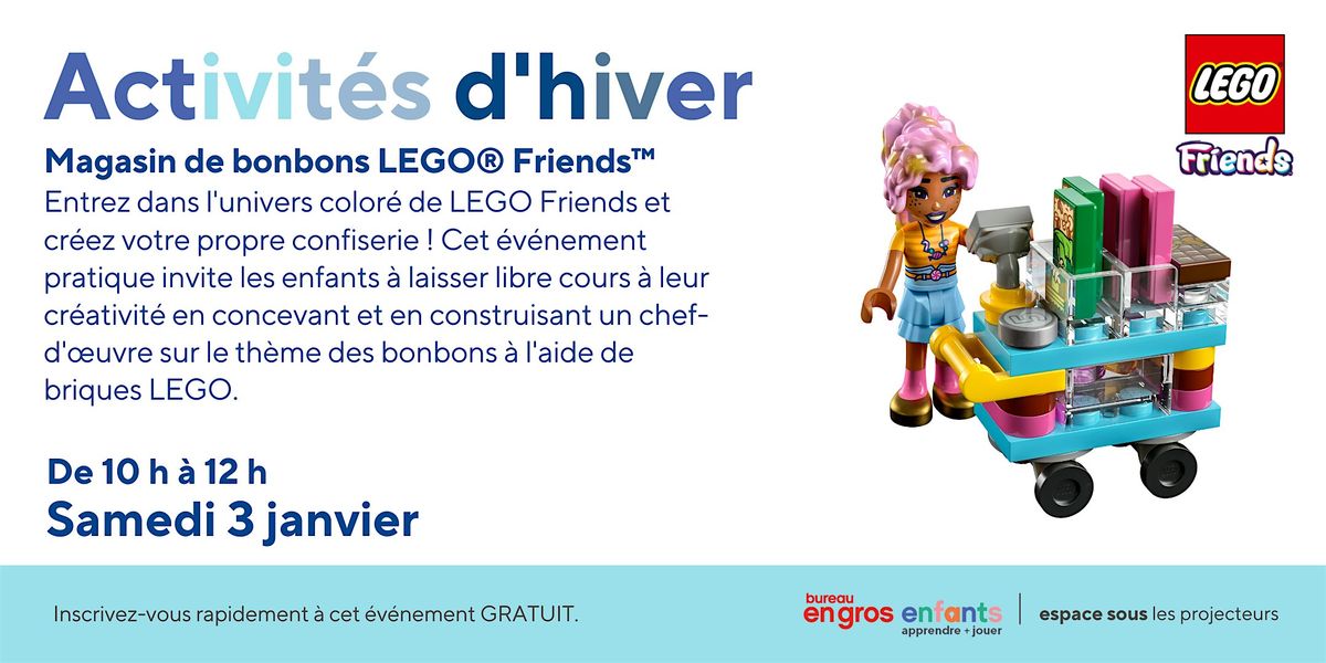 LEGO\u00ae Friends\u2122  Magasin de bonbons \u00e0 Bureau en Gros Brossard Magasin 316