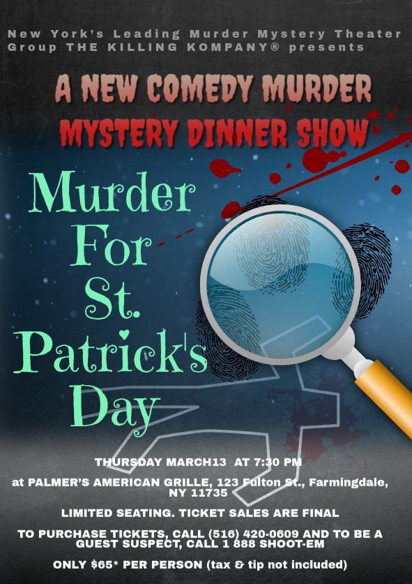 Thursday March 13 at 7:30pm, MURDER FOR ST. PATRICK'S DAY, a comedy murder mystery dinner show 