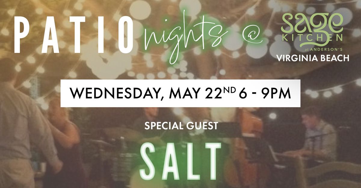 Patio Nights @ Sage Kitchen, Special Guest SALT