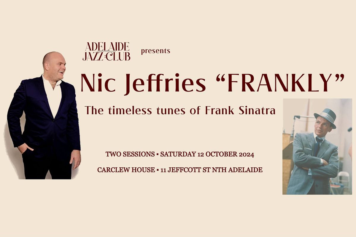 Nic Jeffries - FRANKLY - the timeless tunes of Frank Sinatra