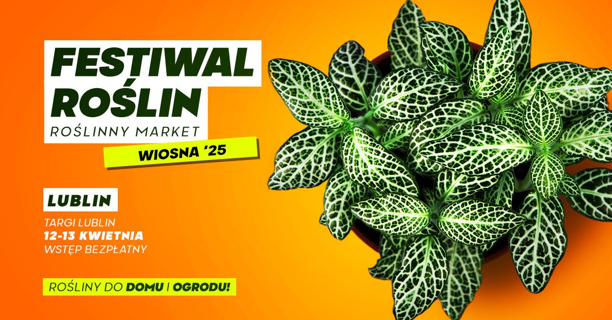 Festiwal Ro\u015blin w Lublinie - wielki market ro\u015blin w supercenach