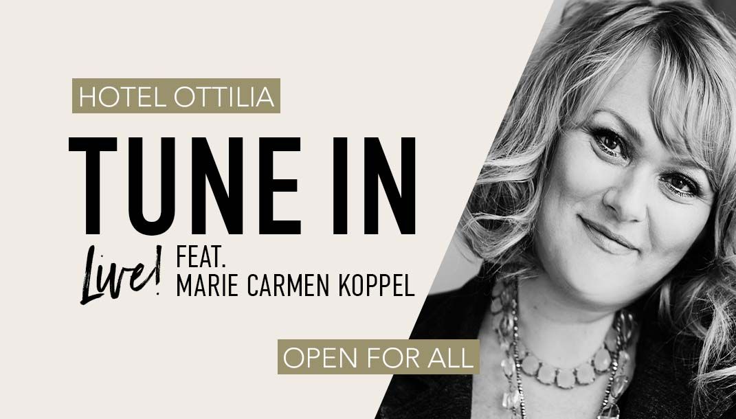 TUNE IN feat. Marie Carmen Koppel