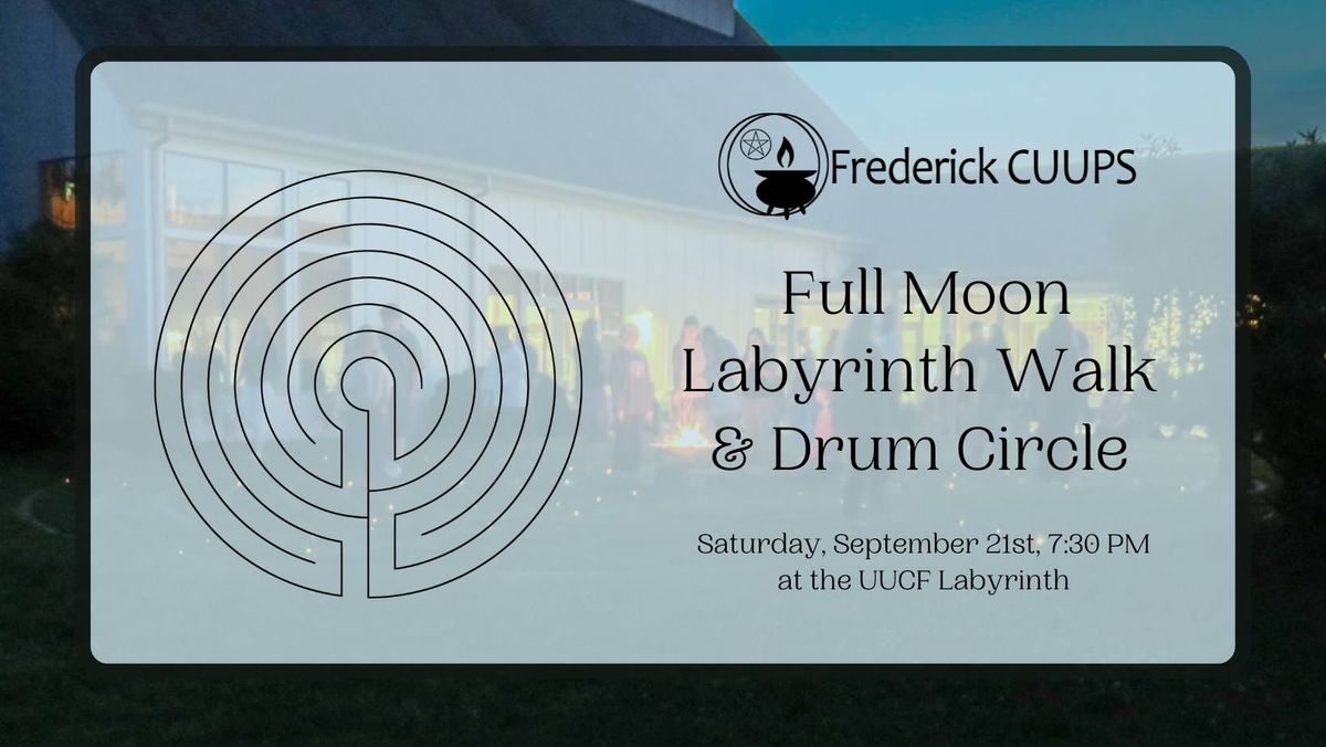September Full Moon Labyrinth Walk and Drum Circle